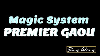 Magic System  Premier Gaou Paroles [upl. by Arvell]