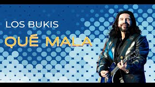 Los Bukis  Qué mala  Lyric video [upl. by Aluap]