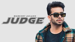 Judge  Mankirt Aulakh Official Video New Punjabi Song Latest Punjabi Songs  Sky Digital [upl. by Lorelei229]