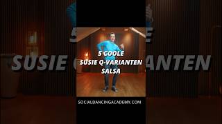 Susie Q  5 coole Varianten Salsa [upl. by Bello]