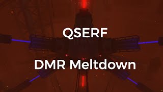 QSERF  DMR Meltdown [upl. by Gould]