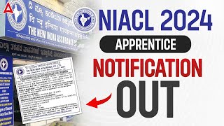 NIACL Apprentice 2024  NIACL 2024 Apprentice Notification Out  Complete Details [upl. by Ellicott]