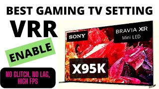 SONY BRAVIA XR A95K TV GAME SETTINGS VARIABLE REFRESH RATE VRR PS5 [upl. by Ariaet364]