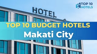 Top 10 Budget Hotels in Makati City [upl. by Ainer]