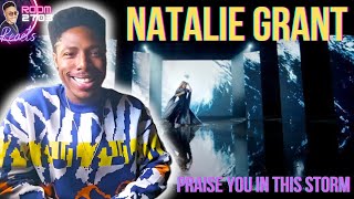 Natalie Grant First Time Reaction Praise You in the Storm  Gabriel Brought Me Here 😍✨ [upl. by Annoik]