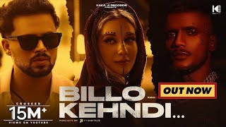 BILLO KEHNDI  KAKA new SongOfficial VideoZayn Saifi kaka punjabimusic latestpunjabisongs song [upl. by Derfliw]