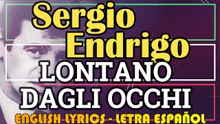 LONTANO DAGLI OCCHI  Sergio Endrigo 1969 Letra Español English Lyrics Testo italiano [upl. by Chrissa]