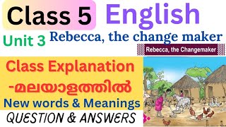 Class 5 English Unit 3 Rebecca the changemaker class explanation Question amp Answers [upl. by Ailehc189]