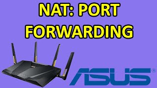 HOW TO Setup NAT Port Forwarding Rules On ASUS RTAX amp RTAC WiFi Routers [upl. by Itch]