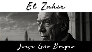 EL ZAHIR de Jorge Luis Borges Voz Humana [upl. by Mccarty271]