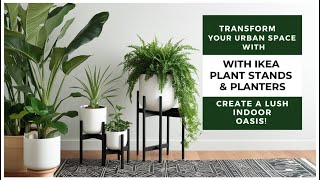 Transform Your Urban Space with IKEA Plant Stands amp Planters [upl. by Nylareg]