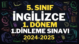 5 SINIF İNGİLİZCE 1 DÖNEM 1 DİNLEME SINAVI ÖRNEĞİ VE TEKRAR ÇALIŞMASI 20242025 [upl. by Denoting]