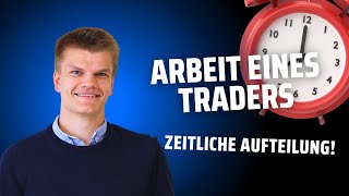 ⏰ Die Arbeit eines Traders zeitlich aufgeteilt ⏰ Das hättest Du nicht gedacht Meine Erfahrung [upl. by Normie515]