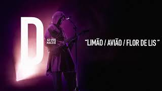 Djavan  Limão  Avião  Flor de Lis  D Ao Vivo Maceió Áudio Oficial [upl. by Nylcoj]