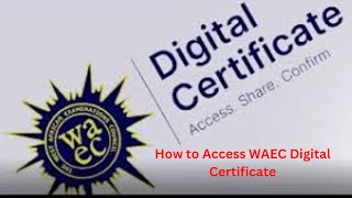 WAEC Digital Certificate How to Access WAEC Digital Certificate Using Your Phone [upl. by Sinclare]