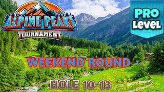 GOLF CLASH ALPINE PEAKS TOURNAMENT PRO WEEKEND ROUND HOLES 1013⛳️ GRUNBERG SLOPES COURSES⛳️ [upl. by Brinna766]