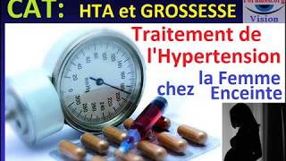 Traitement de Hypertension au cours de la grossesse Conduite à Tenir [upl. by Notlok]