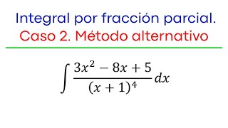 Integral por fracción parcial caso 2 Método alternativo [upl. by Schaffel318]