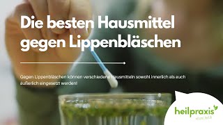 Die besten Hausmittel gegen Lippenbläschen [upl. by Rosalie]