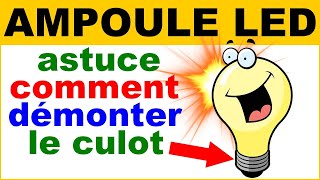 Astuce pour démonter facilement le culot ampoule led pour la réparer  How to disassemble a led bulb [upl. by Mayne]