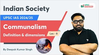 L8 Communalism in India  Indian Society for UPSC 2024  Deepak Kumar Singh [upl. by Brieta]