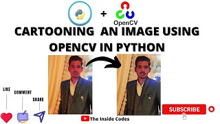 Cartooning Image in Python Using OpenCV  OpenCV tutorial  Python tutorial  The Inside Codes [upl. by Atiner]