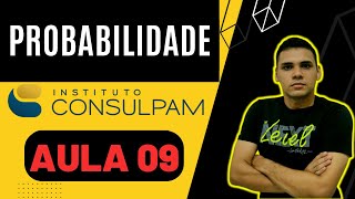 MATEMÁTICA DA CONSULPAM  Aula 09 PROBABILIDADE  Concurso de PindoretamaPacatuba [upl. by Laurita]