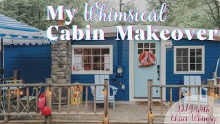 The Exterior  My Whimsical Cabin Makeover [upl. by Aimo]