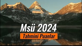 2024 MSÜ TAHMİNİ PUANLAR VE NETLER [upl. by Floeter810]