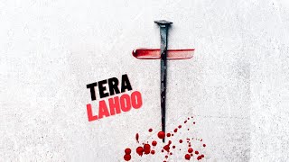 Tera Lahoo  Your Blood Hindi Praise amp Worship [upl. by Anastatius]