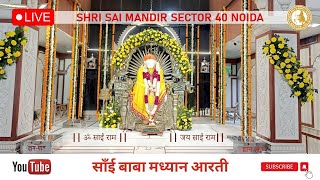 Sai Baba Madhyan Aarti Darshan is live [upl. by Nonnerb]