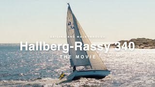 HallbergRassy 340  The Movie  Sailing and Walkthrough [upl. by Nnyleahs]