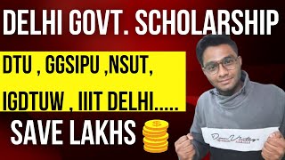 Get 100 Percent Scholarship for Delhi Colleges  DTUIIITDNSUTIGDTUWIPU [upl. by Anaitsirhc]