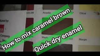 How to mix Quick dry enamel CARAMEL BROWN [upl. by Erle195]