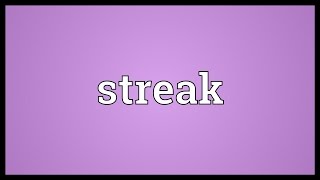 Streak Meaning [upl. by Asenab]