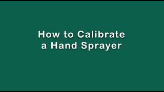 How to Calibrate a Hand Sprayer [upl. by Seta]