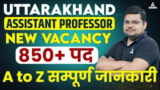 Uttarakhand Assistant Professor Vacancy 2024  Posts 850  Complete Information [upl. by Lleunamme]