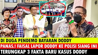 DIDUGA PENDEMO BAYARAN DODDY PANAS FAISAL LAPOR DODDY KE POLISI SIANG INI TERUNGKAP 3 FAKTA BARU [upl. by Karlotta]