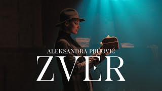 ALEKSANDRA PRIJOVIC  ZVER OFFICIAL VIDEO [upl. by Jerrylee]