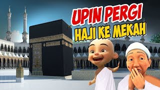 Upin ipin Pergi Haji bareng Opah ke Mekkah  ipin senang  GTA Lucu [upl. by Cheston407]