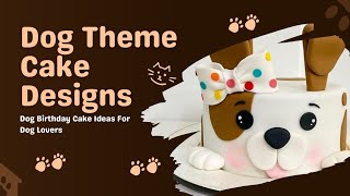 🐶 Dog Theme Cake l Dog Birthday Cake Ideas For Dog Lovers l Puppy Cakes l [upl. by Cindie621]