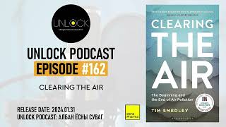 Unlock Podcast Episode 162 Clearing the air [upl. by Tilford877]