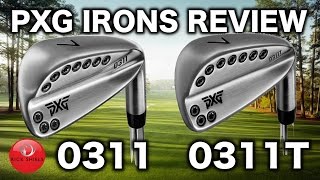 PXG 0311 amp 0311T IRONS REVIEW [upl. by Akcired618]