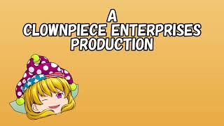 A CLOWNPIECE ENTERPRISES PRODUCTION [upl. by Negaem]