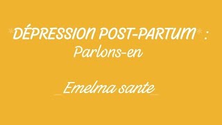 DÉPRESSION POSTPARTUM [upl. by Akital]