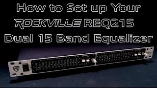 How To Set Up Your Rockville REQ215 Dual 15 Band 13 Octave Graphic Equalizer With SubOutput [upl. by Innig607]