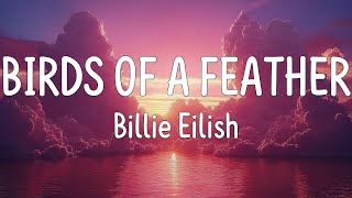 Billie Eilish  BIRDS OF A FEATHER Mix Lyrics  Lady Gaga  Die With A Smile Lyrics King Sis [upl. by Leiram453]