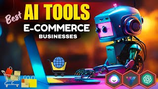 Top 10 AI tools for ECommerce Businesses  Boost Sales with 10 Best AI Tools for ECommerce Success [upl. by Ianej]