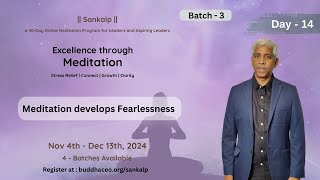 Sankalp  Day  14 Batch  3  Meditation develops Fearlessness [upl. by Doughty]