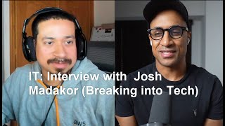 IT Interview with JoshMadakor Breaking into Tech [upl. by Paxon892]